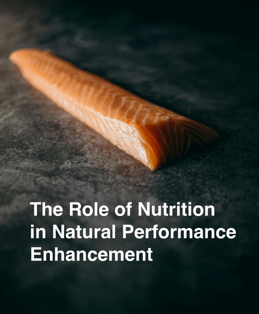 The Role of Nutrition in Natural Performance Enhancement